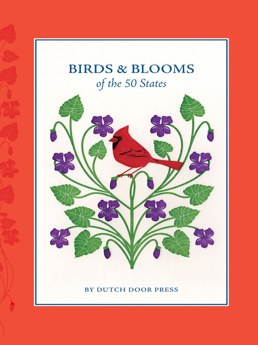 Title details for Birds & Blooms of the 50 States by Dutch Door Press - Available